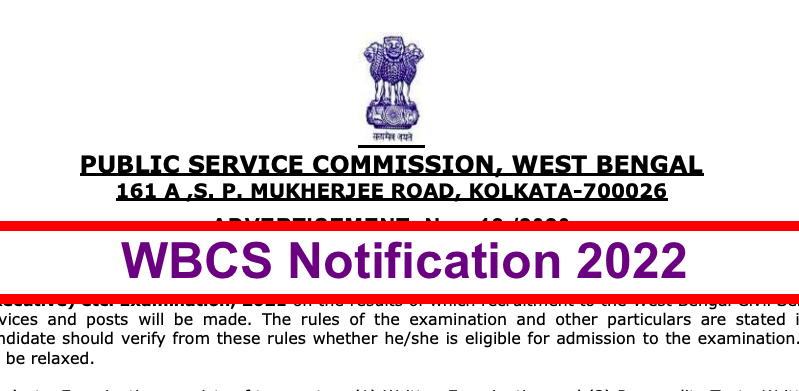 wbpsc wbcs 2022 notification - recruitment advertisement date, exam form fill up date, eligibility check wbpsc.gov.in