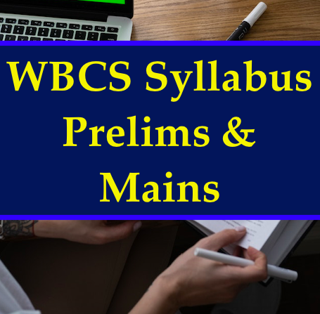 wbcs exam syllabus 2022 for mains & prelims exam - download pdf bengali & english language
