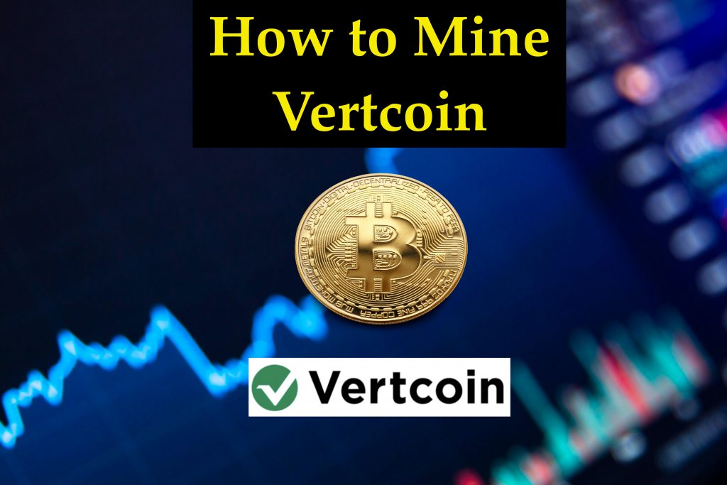 steps to mine vtc vertcoin - check how to do it in pc mobile windows mac