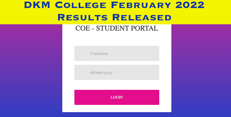dkm college students portal login february 2022 exam result and marks