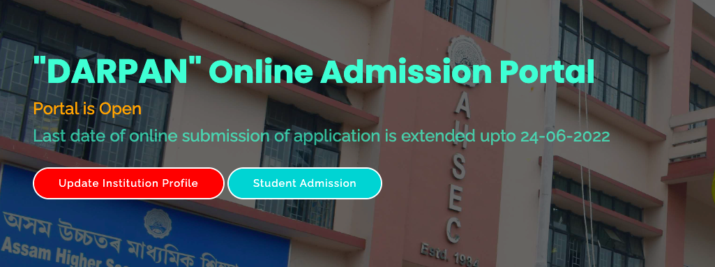 darpan ahsec online admission form fill up for hs 1st year arts science commerce in assam has been extended till 24/06/2022