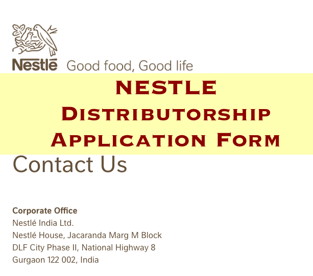 nestle distributorship business 2022 online application form, cost, profit, how to open franchise, contact information