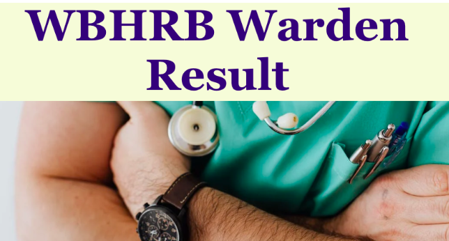 wbhrb warden result 2023 check online wbhrb.in west bengal health merit list download pdf