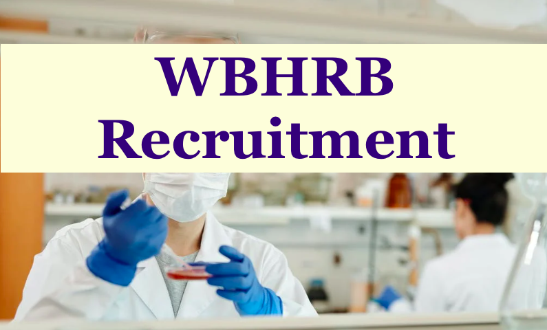 wbhrb recruitment 2023 - online application form wbhrb.in vacancy