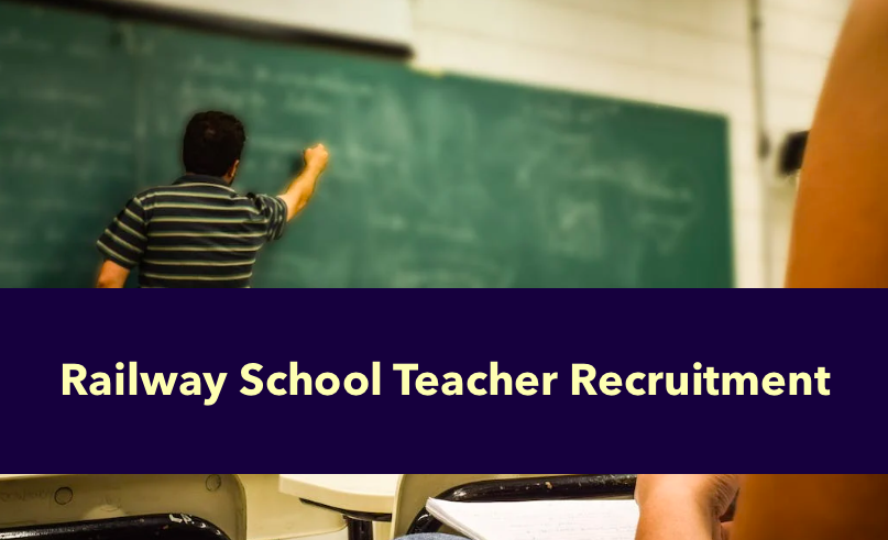 railway school teacher vacancy 2023 recruitment notification advertisement for pgt, tgt, prt