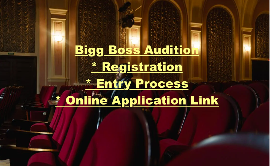bigg boss season 18 online audition registration 2024 entry process