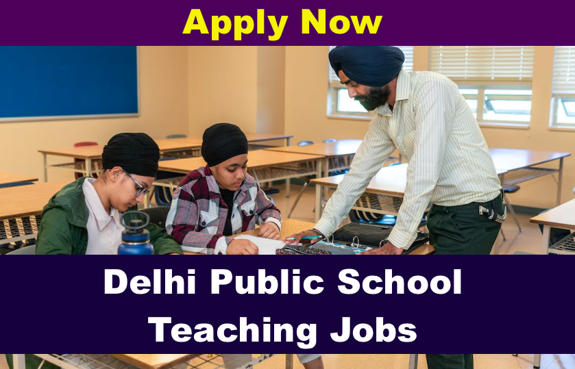 delhi public school Teacher Recruitment notification 2024