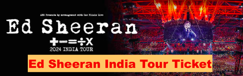 ed sheeran india tour concert ticket price 2024, online booking